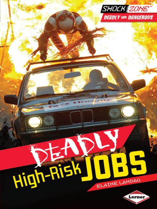Title details for Deadly High-Risk Jobs by Elaine Landau - Available